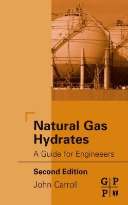 Natural Gas Hydrates: A Guide for Engineers 0750684909 Book Cover