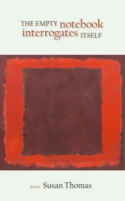 The Empty Notebook Interrogates Itself 0983206333 Book Cover