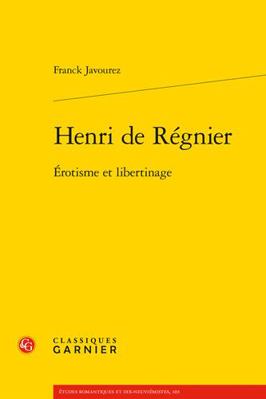 Henri de Regnier: Erotisme Et Libertinage [French] 2406105962 Book Cover