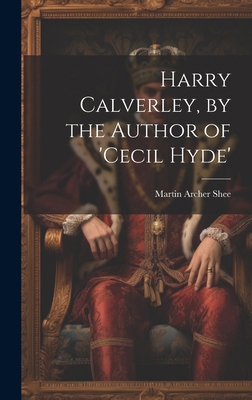 Harry Calverley, by the Author of 'cecil Hyde' 1020031603 Book Cover