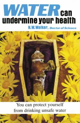 Water Can Undermine Your Health! B001MPQ2L8 Book Cover