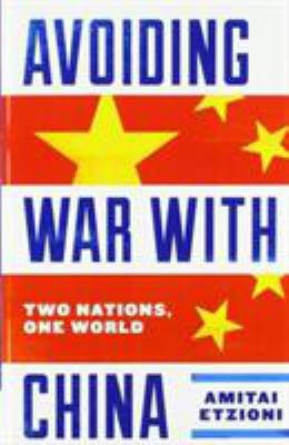Avoiding War with China: Two Nations, One World 0813941792 Book Cover