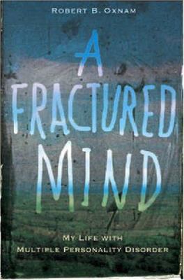 A Fractured Mind: My Life with Multiple Persona... 1593160704 Book Cover