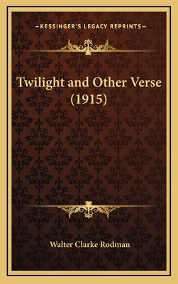 Twilight and Other Verse (1915) 1168771706 Book Cover