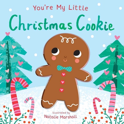 You're My Little Christmas Cookie 1645177963 Book Cover