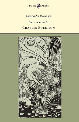 Aesop's Fables - Illustrated by Charles Robinso... 1446532968 Book Cover
