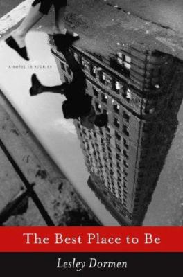 The Best Place to Be: A Novel in Stories 1416532617 Book Cover