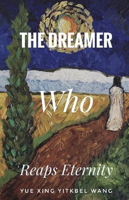 The Dreamer Who Reaps Eternity B08F719FLG Book Cover