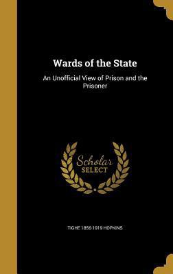 Wards of the State: An Unofficial View of Priso... 137105682X Book Cover
