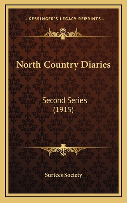 North Country Diaries: Second Series (1915) 116437639X Book Cover