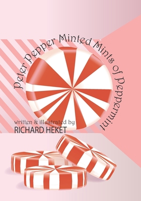 Peter Pepper Minted Mints of Peppermint 1977605990 Book Cover