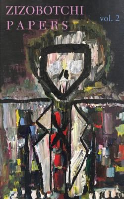 Zizobotchi Papers: volume 2, fall, 2017 1976052238 Book Cover