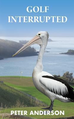 Golf Interrupted 1925579476 Book Cover