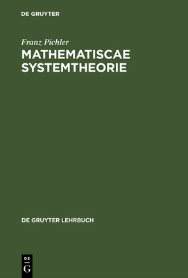 Pichler: Mathematiscae Systemtheorie [German] 3110039095 Book Cover