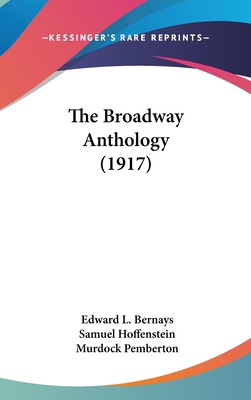 The Broadway Anthology (1917) 1161703489 Book Cover