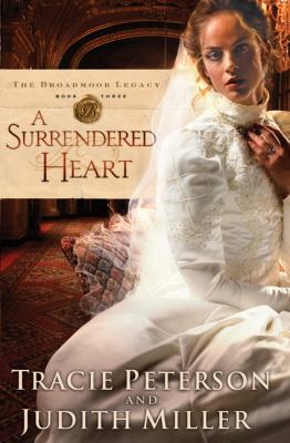 A Surrendered Heart (The Broadmoor Legacy) 0764206842 Book Cover