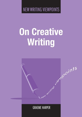 On Creative Writing 1847692567 Book Cover