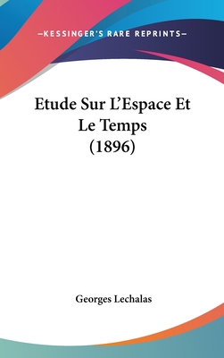 Etude Sur L'Espace Et Le Temps (1896) [French] 1120547016 Book Cover