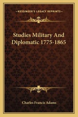 Studies Military And Diplomatic 1775-1865 1162932023 Book Cover