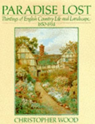 Paradise Lost: Paintings of English Country Lif... 0752904671 Book Cover