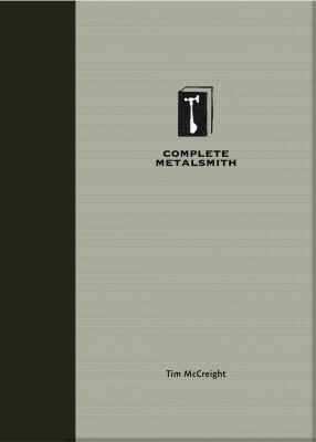 Complete Metalsmith. Tim McCreight 140812730X Book Cover