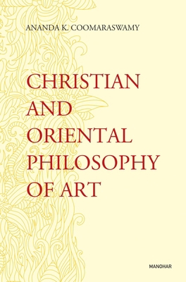 Christian and Oriental Philosophy of Art 8119139143 Book Cover