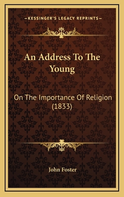 An Address To The Young: On The Importance Of R... 1166493849 Book Cover