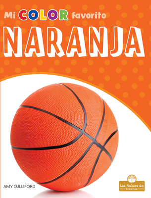Naranja (Orange) [Spanish] 1427132933 Book Cover