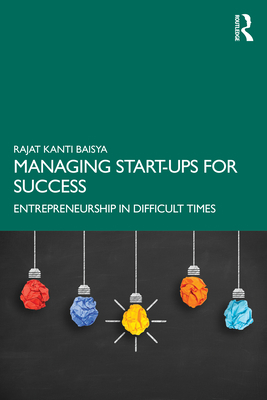 Managing Start-ups for Success: Entrepreneurshi... 036743346X Book Cover