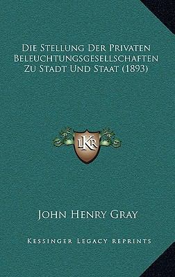 Die Stellung Der Privaten Beleuchtungsgesellsch... [German] 1168535174 Book Cover