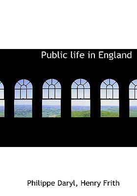 Public Life in England [Large Print] 1115376349 Book Cover