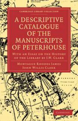 A Descriptive Catalogue of the Manuscripts in t... 0511693583 Book Cover