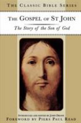 The Gospel of St. John: The Story of the Son of... 0312220774 Book Cover