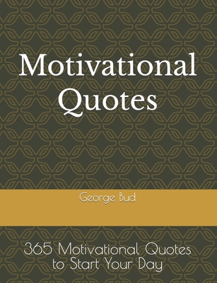 Motivational Quotes: 365 Motivational Quotes to... B0C1J1XCVZ Book Cover