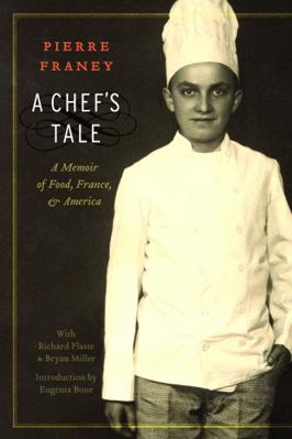 A Chef's Tale: A Memoir of Food, France, and Am... 0803234694 Book Cover