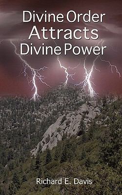 Divine Order Attracts Divine Power 0982794983 Book Cover