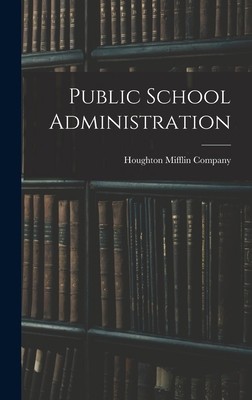 Public School Administration 1017417830 Book Cover