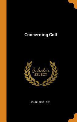 Concerning Golf 0343357054 Book Cover