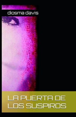 La Puerta de Los Suspiros [Spanish] B0C2RRQCTT Book Cover