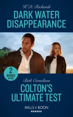 Dark Water Disappearance / Colton's Ultimate Test 0263303713 Book Cover
