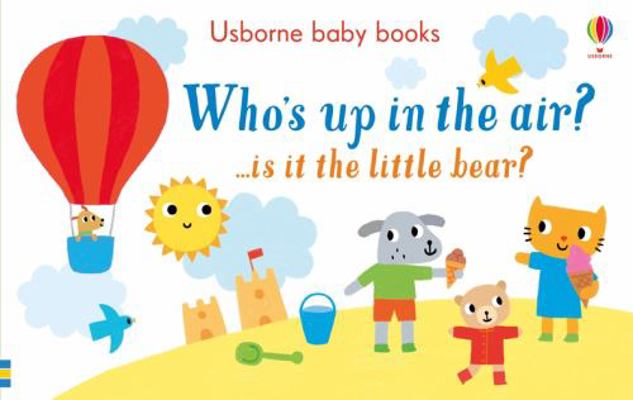 Who's up in the Air? (Usborne Baby Books) 1474945589 Book Cover
