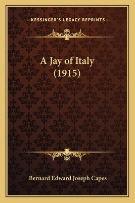 A Jay of Italy (1915) 1164030663 Book Cover