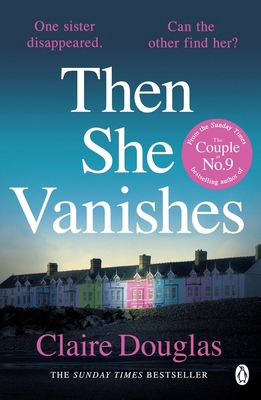 Then She Vanishes: The gripping psychological t... 1405932570 Book Cover