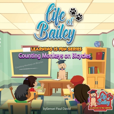 Life of Bailey Learning Is Fun Series: Counting... 1778484743 Book Cover