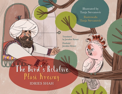The Bird's Relative / Ptasi Krewny: Bilingual E... 1959393251 Book Cover