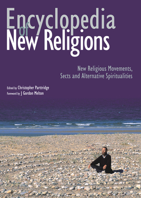 Encyclopedia of New Religions : New Religious M... 0745950736 Book Cover
