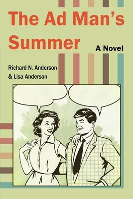 The Ad Man's Summer 1966607032 Book Cover