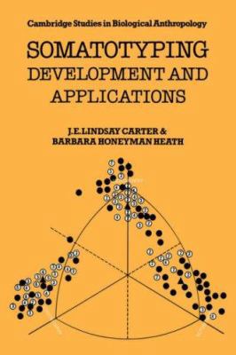 Somatotyping: Development and Applications 0521359511 Book Cover