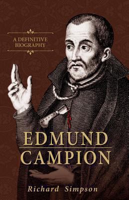 Edmund Campion: A Definitive Biography 0895554445 Book Cover