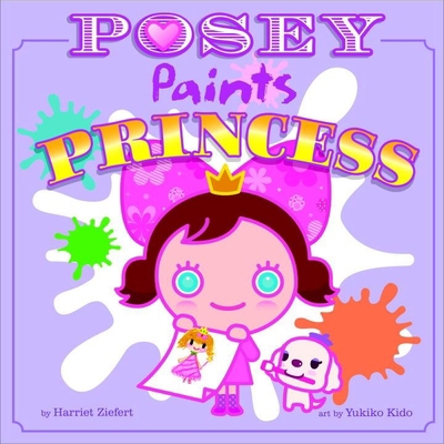 Posey Paints Princess 1609053699 Book Cover